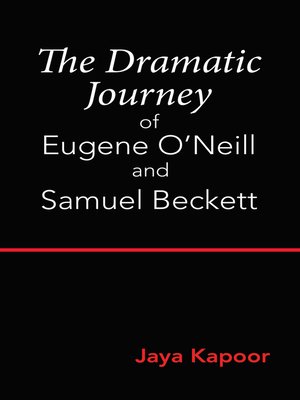 cover image of The Dramatic Journey of Eugene O'Neill and Samuel Beckett